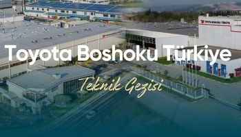 Toyota Boshoku Türkiye Teknik Gezisi